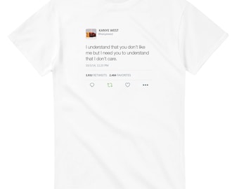 Kanye West Tweet Unisex Tee - I Don't Care Ultra Cotton Shirt