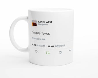 I'm sorry Taylor Kanye West Tweet Mug