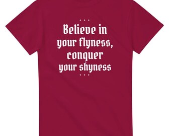 Believe In Your Flyness Kanye West Quote T-Shirt, Funny Ye Quote Tee, Bootleg Kanye Merch, Unisex Streetwear