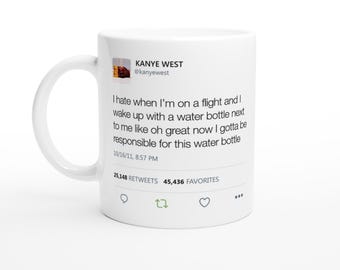 Kanye West Tweet Mug, Funny Inspirational Quote, 11oz Ceramic