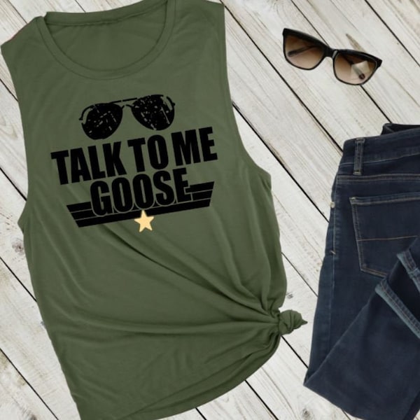 Talk to me goose / Muscle tank / Muscle tee /  Military shirt / Military wife / Top Gun / Cute Tank / Women's Tank / Gift For Her, Christmas