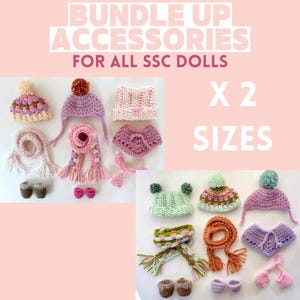 May include: A set of two sizes of crocheted doll accessories, including hats, scarves, and booties. The set includes pink, purple, green, and brown colors. The text "Bundle Up Accessories for all SSC Dolls x 2 Sizes" is visible in the image.