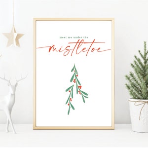 Meet Me Under The Mistletoe PRINTABLE, Winter Wall Art, Christmas, HOLIDAY Print, Modern Home Decor, Digital Download, plant, quote