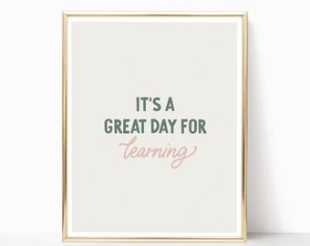 It's A Great Day For Learning, kid Printable, Classroom art, Inspirational Art, Digital Download, school print, wall art, back to school