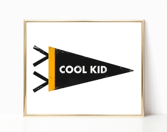 Cool Kid Quote Pennant PRINTABLE Wall Art, Illustrated TYPOGRAPHY Sign, MODERN Saying Print Art, Illustration Wall Art, Digital Download