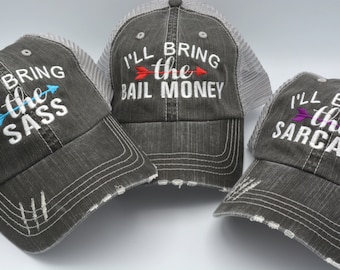 I&#39;ll Bring the Alcohol, Bad Decisions,  DISTRESSED TRUCKER HAT I&#39;ll be the one Passed out  Baseball Cap bachelorette party Best Alibi Money
