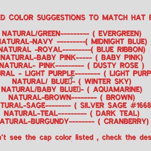 May include: A list of thread color suggestions to match hat brims, with colors like Evergreen, Midnight Blue, and Blue Ribbon. The text is in red on a light gray background. The text also includes a note to check the description if the cap color isn't listed.