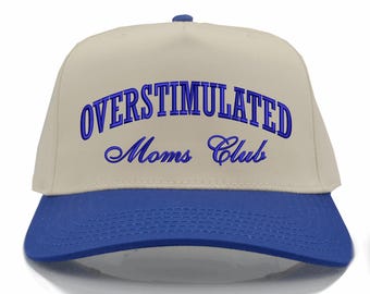 Overstimulated Moms Club Hat: Funny Summer Baseball Cap