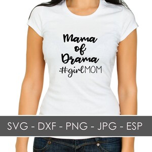 Mama of Drama shirt design; Girl Mom, Mom Design,  SVG; DXF; ESP; Digital Download