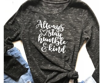 Always stay humble and kind SVG, PDF, PNG, Dxf Design. Instant Download.