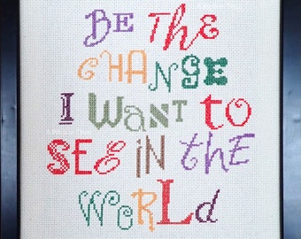 Be the Change I Want to See in the World Beginner Cross-Stitch Pattern PDF inspired by Mahatma Gandhi