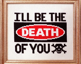 I'll Be The Death of You Poison Warning Intermediate Cross Stitch