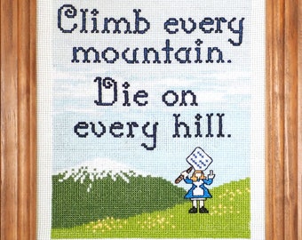 Climb Every Mountain. Die on Every Hill Intermediate Cross-Stitch PDF