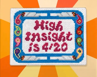 High Insight is 4/20 - Funny Cannabis Culture Cross-Stitch Pattern Instant Download PDF