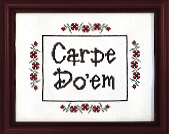 Carpe Do'em (Carpe Diem Parody) Beginner Cross Stitch Pattern PDF