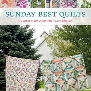 Sunday Best Quilts Book by Sherri McConnell and Corey Yoder 96 pg
