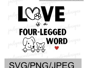 Digital Download-  Love Is A Four-Lettered Word Cute Design For Tshirt, Mug, Sweater DIY-  Cricut/Silhouette Makers- Animal Lover Gift Idea