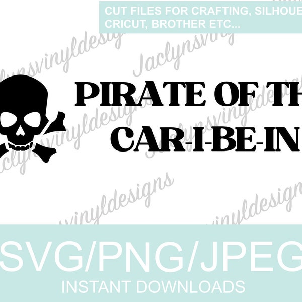 Digital Download- Pirate Of The Car-I-Be-In Design For Vehicle Decal DIY-  Cricut/ Silhouette Makers- Funny Vehicle Stickers