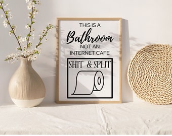 Digital Download- Funny Bathroom Sign- Shit and Split SVG png jpg- DIY files for Cricut/Silhouette Makers- Wife Gift Idea, Funny Dad Gift