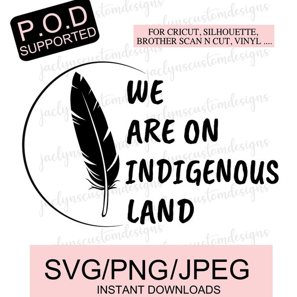 Digital Download- We Are on Indigenous Land Feather SVG For Tshirt, Sweater, Mug DIY- Cricut/Silhouette Makers, Metis Owned, Indigenous SVG