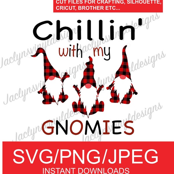 Digital Download- Chillin' With My Gnomies- svg, png, jpg- Buffalo Plaid Gnomes- Downloadable Files for Crafting, T-shirt, Mugs, DIY Gifts