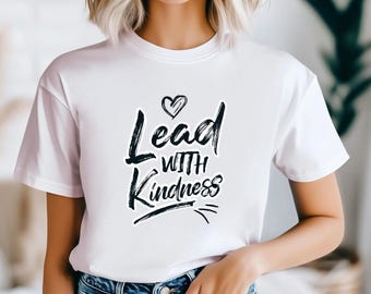 Lead with Kindness T-Shirt: Inspirational Unisex Softstyle Tee