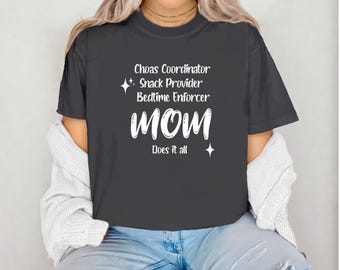 Chaos Coordinator Mom T-Shirt: Comfort Colors Garment-Dyed Tee