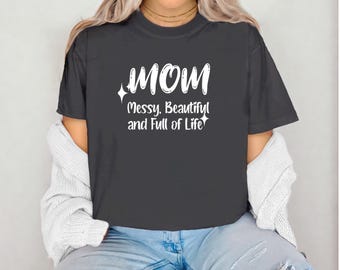 Unisex Garment-Dyed T-Shirt: Mom Life Graphic Tee