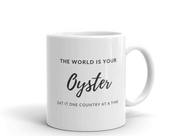 Coffee Mug Gift - The World is Your Oyster