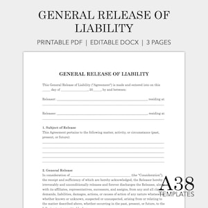 May include: A printable PDF document titled "GENERAL RELEASE OF LIABILITY." The document includes fillable fields and is labeled as editable in DOCX format. The document is 3 pages long and includes the text "A38 TEMPLATES."