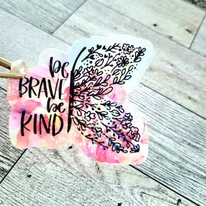 Be Brave Be Kind Butterfly Sticker, Waterproof Glittery Butterfly Sticker