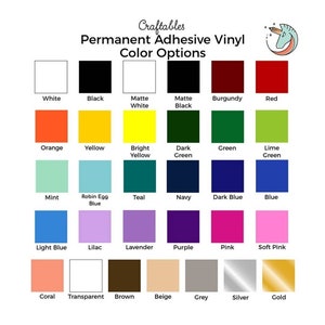 May include: A color chart for Craftables permanent adhesive vinyl. The chart displays a variety of color options, including white, black, red, orange, yellow, green, blue, pink, and more. The text "Craftables Permanent Adhesive Vinyl Color Options" is at the top.