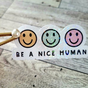 Be a nice human sticker, boho sticker, waterproof sticker