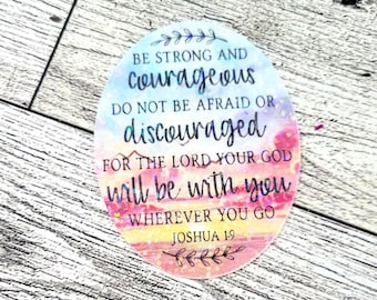 Be strong and courageous sticker- joshua 1:9 Sticker, Waterproof Glitter Christian Sticker