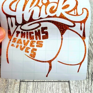 Thick thighs save lives, funny car decal