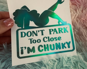 Funny 'Don't Park Too Close' Car Decal