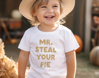 Mr. Steal Your Pie Kids Thanksgiving Shirt for Toddler Boy Gift for Pie Lovers