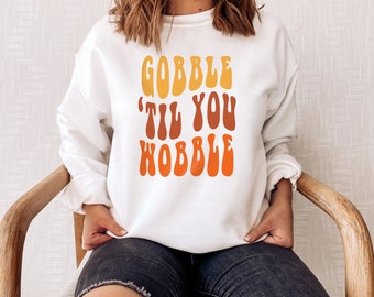 Retro Thanksgiving Sweatshirt for Women Graphic Tee Gobble Til You Wobble Shirt