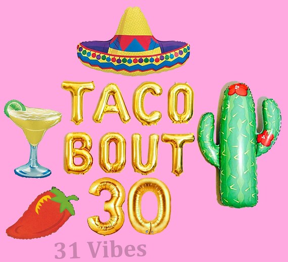 Taco Bout 30 Balloons 30th Bdaytaco Birthday Party 30 Years Etsy