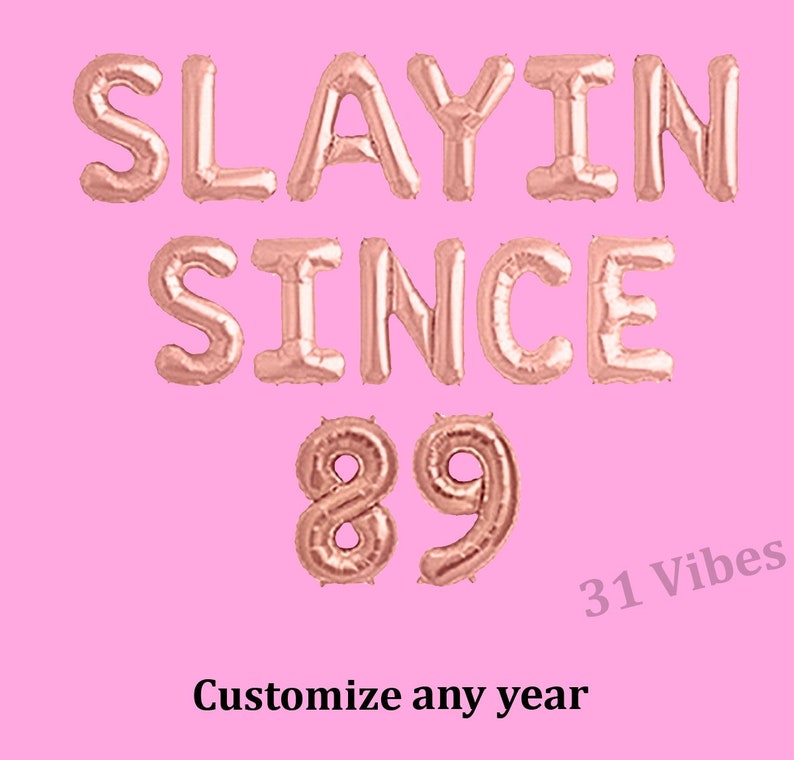 Slayin Since 89 Balloon Setl Slay Balloonsl Birthday Balloon Decorl Girl Birthdayl Slayl Hen Partyl Celebration Balloonl Slay All Day