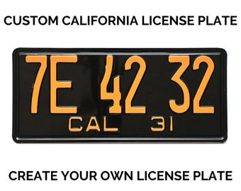 1931 California License Plate with YOUR TEXT / Replica California License Plate / Retro Vintage Custom California License Plate