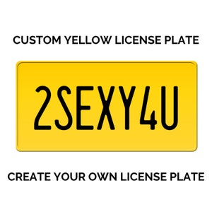 Custom Yellow License Plate with Black Text / Custom License Plate with YOUR TEXT / Size 15 x 30 cm / 6 x 12 inches / USA Size