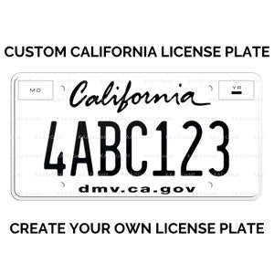 Custom California License Plate / Replica California License Plate - dmv.ca.gov / California License Plate with YOUR TEXT