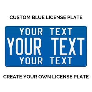 Custom Blue License Plate with YOUR TEXT in three lines / Blue License Plate / Custom Blue License Plate - Text available in 3 colors
