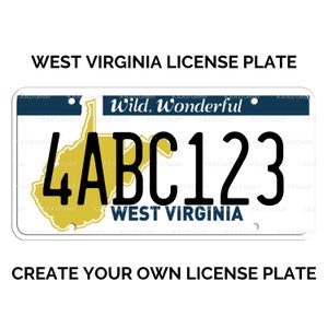 Custom West Virginia License Plate / Replica West Virginia License Plate / West Virginia License Plate with YOUR TEXT / US West Virginia
