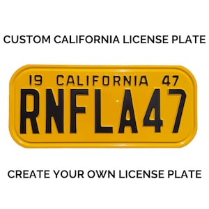 1947 California License Plate with YOUR TEXT / Replica California License Plate / Retro Vintage Custom California License Plate