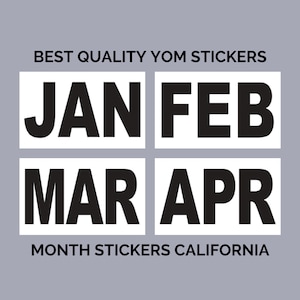 May include: Four white square stickers with black text. The stickers read "JAN", "FEB", "MAR", and "APR". The text "BEST QUALITY YOM STICKERS" appears above the stickers, and the text "MONTH STICKERS CALIFORNIA" appears below the stickers.