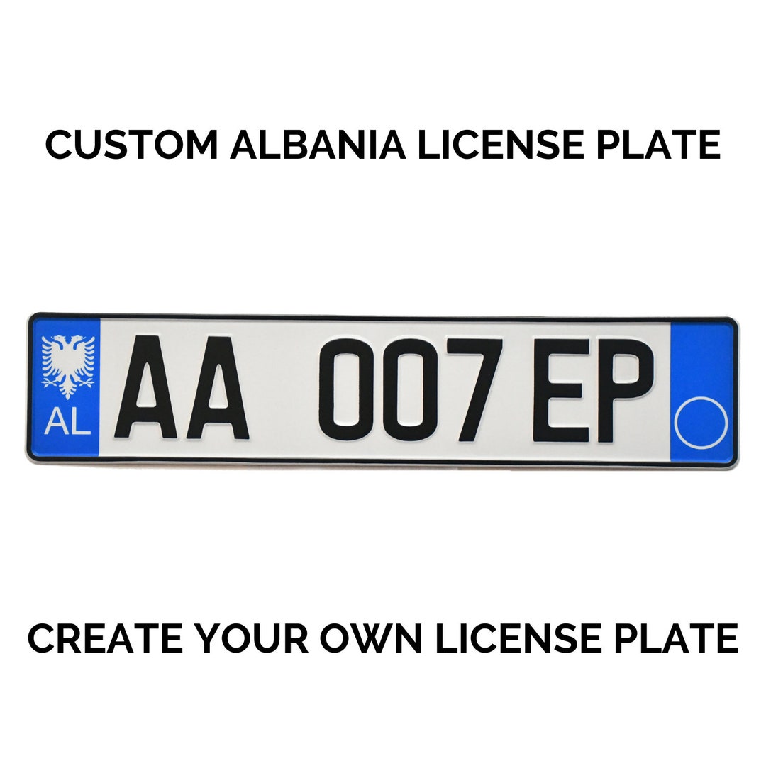 Custom Albania License Plate / Albania Custom License Plate / European