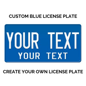 Custom Blue License Plate with YOUR TEXT in two lines / Blue License Plate / Custom Blue License Plate - Text available in 3 colors
