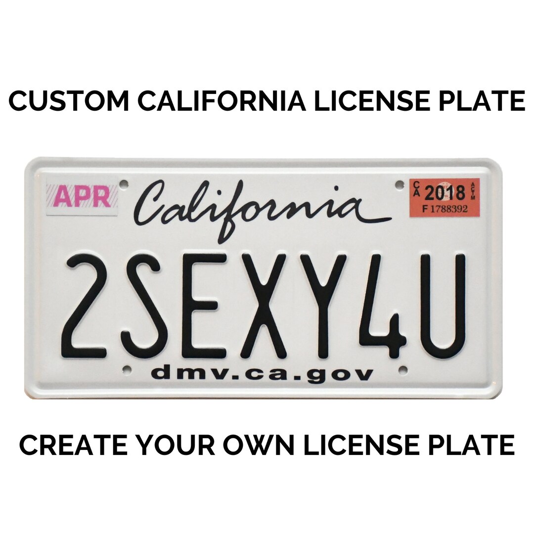 Custom California License Plate With YOUR TEXT / Replica California License Plate Dmv.ca.gov